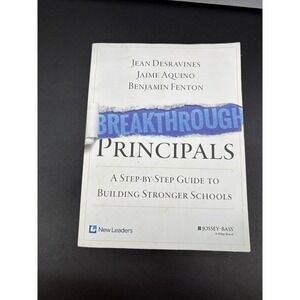 Breakthrough Principals Guide Building Stronger Schools Desravines